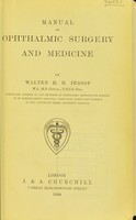 view Manual of ophthalmic surgery and medicine / by Walter H. H. Jessop.