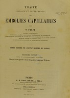 view Traité clinique et expérimental des embolies capillaires / par V. Feltz.