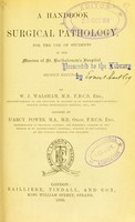 view A handbook of surgical pathology : for the use of students in the museum of St. Bartholomew's Hospital / [W.J. Walsham].