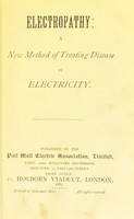 view Electropathy : a new method of treating disease by electricity.