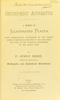 view Orthopaedic apparatus : a series of illustrated plates, with corresponding descriptions of the various forms of mechanism employed in the treatment and cure of the numerous deformities of the human body / F. Gustav Ernst.