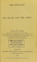 view The diseases of the heart and the aorta / by William Stokes.