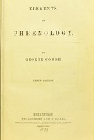 view Elements of phrenology / by George Combe.