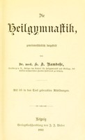 view Die Heilgymnastik, geimeinverständlich dargestellt / von H.A. Ramdohr.