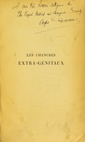 view Les chancres extra-génitaux / par Alfred Fournier ; leçons recueillies par Edmond Fournier.