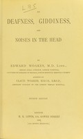 view On deafness, giddiness, and noises in the head / by Edward Woakes, assisted by Claud Woakes.