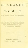 view Diseases of women : a textbook for students and practitioners / by J.C. Webster.