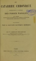 view Du catarrhe chronique hypertrophique et atrophique des fosses nasales : de l'ozène, obstruction catarrhale des trompes d'Eustache, végétations adénoïdes du pharynx traitement par la galvano-caustique chimique / par Garrigou-Desarènes.