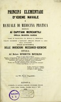 view Principj elementari d'igiene navale e manuale di medicina pratica : destinato ai capitani mercantili della Marina Sarda ... / Benedetto Montolivo.