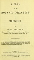 view A plea for the botanic practice of medicine / by John Skelton.