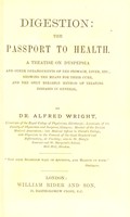 view Digestion : the passport to health / by Alfred Wright.