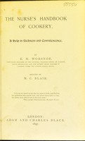 view The nurse's handbook of cookery : a help in sickness and convalescence / by E.M. Worsnop ; assisted by M.C. Blair.