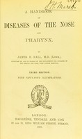 view A handbook of diseases of the nose and pharynx / by James B. Ball.