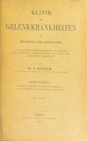 view Klinik der Gelenkkrankheiten : mit Einschluss der Orthopaedie auf anatomisch-physiologischen Grundlagen nach klinischen Beobachtungen für Ärzte und Studirende / bearbeitet von C. Hueter.