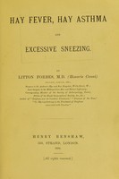 view Hay fever, hay asthma and excessive sneezing / by Litton Forbes.