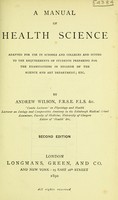 view A manual of health science ... / by Andrew Wilson.