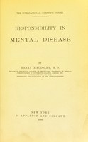 view Responsibility in mental disease / by Henry Maudsley.