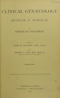view Clinical gynæcology : medical and surgical / by American teachers ; edited by John M. Keating and Henry C. Coe.