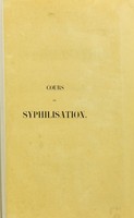 view Cours de syphilisation : fait à l'École pratique de la Faculté de médecine de Paris / par M. Auzias-Turenne.