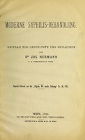 view Moderne Syphilis-Behandlung : Beitrag zur Geschichte der Heilkunde / von Jos. Hermann.