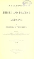 view A text-book of the theory and practice of medicine / by American teachers ; edited by William Pepper.