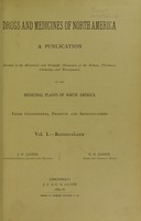 view Drugs and medicines of North America : a publication devoted to the historical and scientific discussion of botany, pharmacy, chemistry and therapeutics of the medical plants of North America, their constituents, products and sophistications.