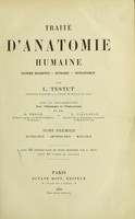 view Traité d'anatomie humaine : anatomie descriptive, histologie, développement / par L. Testut ; avec la collaboration pour l'histologie et l'embryologie de G. Ferré et L. Vialleton.