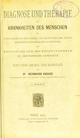 view Diagnose und Therapie der Krankheiten des Menschen : mit Zugrundelegung der Lehren und Recepturen der ersten medicinisch-chirurgischen Autoritäten, und Anführung von 1500 Receptformeln im metrischen Gewichte, nebst einem Anhange über Balneologie / von Bernard Kraus.