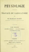 view Physiologie : travaux du laboratoire / par Charles Richet.