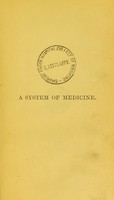 view A system of medicine / edited by J. Russell Reynolds.