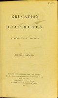 view Education of deaf-mutes : a manual for teachers / by Thomas Arnold.