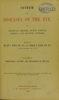 view System of diseases of the eye / by American, British, Dutch, French, German, and Spanish authors ; edited by William F. Norris and Charles A. Oliver.