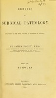 view Lectures on surgical pathology, delivered at the Royal College of Surgeons of England / by James Paget.