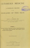 view Cutaneous medicine : a systematic treatise on the diseases of the skin / by Louis A. Duhring.