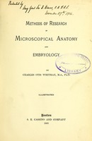view Methods of research in microscopical anatomy and embryology / by Charles Otis Whitman.