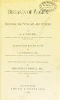 view Diseases of women : a handbook for physicians and students / by F. Winckel ; authorized translation by J. H. Williamson, under the supervision and with an introduction by Theophilus Parvin.