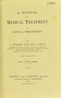 view A manual of medical treatment or clinical therapeutics / by I. Burney Yeo.