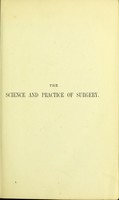 view The science and practice of surgery : including special chapters by different authors / by Frederick James Gant.