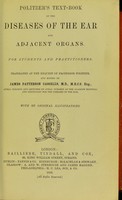 view Politzer's text-book of the diseases of the ear and adjacent organs : for students and practitioners / translated at the request of Professor Politzer and edited by James Patterson Cassells.
