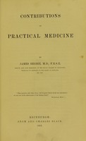 view Contributions to practical medicine / by James Begbie.