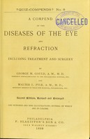 view A compend of the diseases of the eye and refraction : including treatment and surgery / by George M. Gould and Walter L. Pyle.