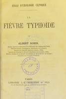 view Essai d'urologie clinique : la fièvre typhoïde / par Albert Robin.