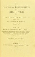 view On functional derangements of the liver : being the Croonian lectures delivered at the Royal College of Physicians in March 1874 / by Charles Murchison.