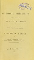 view Intestinal obstruction : with an appendix on the action of remedies / by Hugh Owen Thomas. Abdominal hernia / by Rushton Parker.