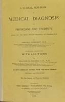 view A clinical text-book of medical diagnosis for physicians and students : based on the most recent methods of examination / by Oswald Vierordt ; authorized translation, with additions, by Francis H. Stuart.