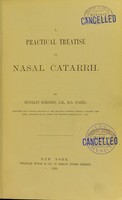 view A practical treatise on nasal catarrh / by Beverley Robinson.