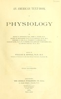 view An American text-book of physiology / by Henry P. Bowditch [and others] ; edited by William H. Howell.