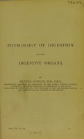 view Physiology of digestion and the digestive organs / by Arthur Gamgee.