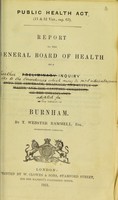 view Report to the General Board of Health on a further inquiry as to the boundaries which may be most advantageously adopted for the district of Burnham / by T. Webster Rammell, Superintending Inspector.