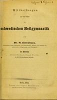view Mittheilungen aus dem Gebiete der schwedischen Heilgymnastik / von M. Eulenburg.